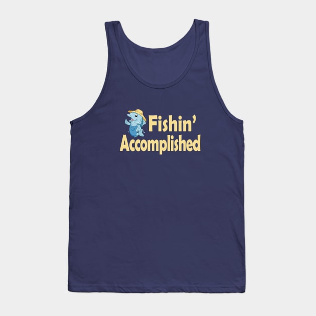 Fishin' Accomplished Tank Top by phneep